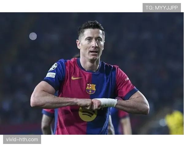 莱万带队能力不足？关键战表现与战术作用解析